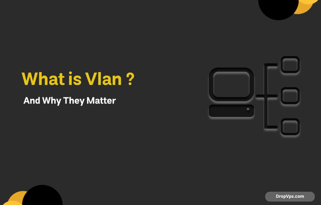 What is Vlan ? and Why They Matter