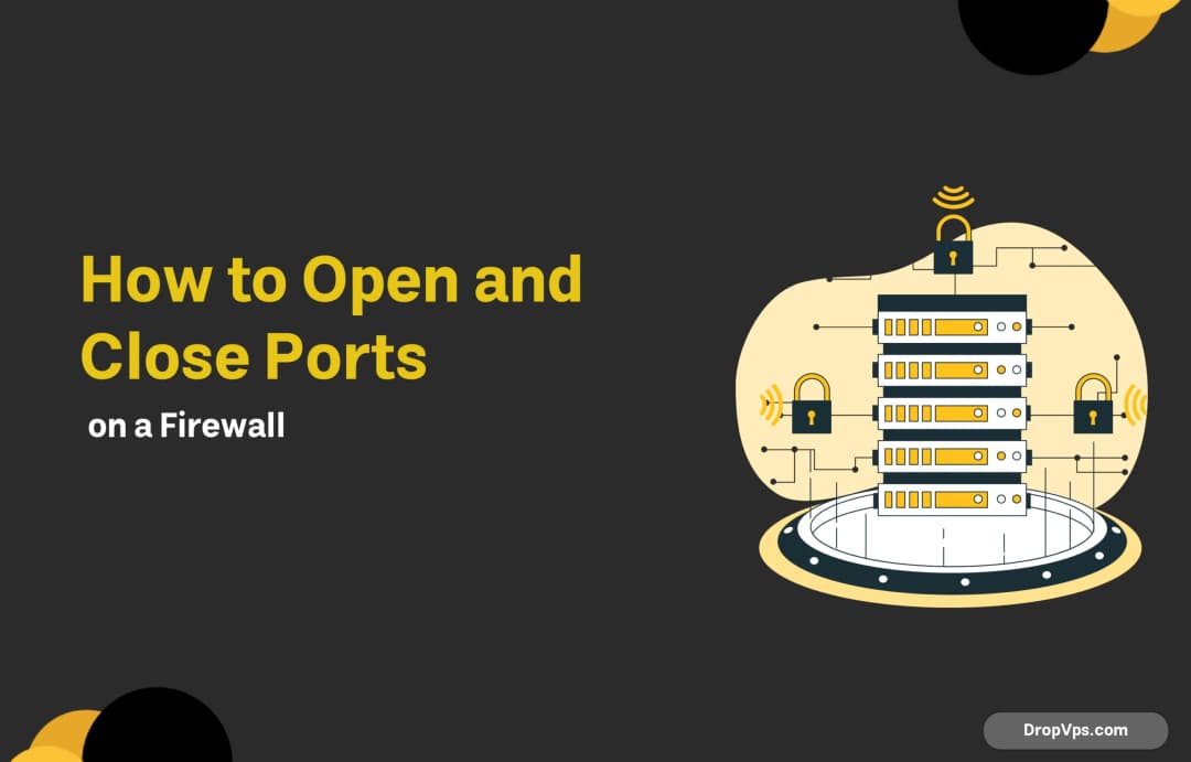 How to Open and Close Ports on a Firewall