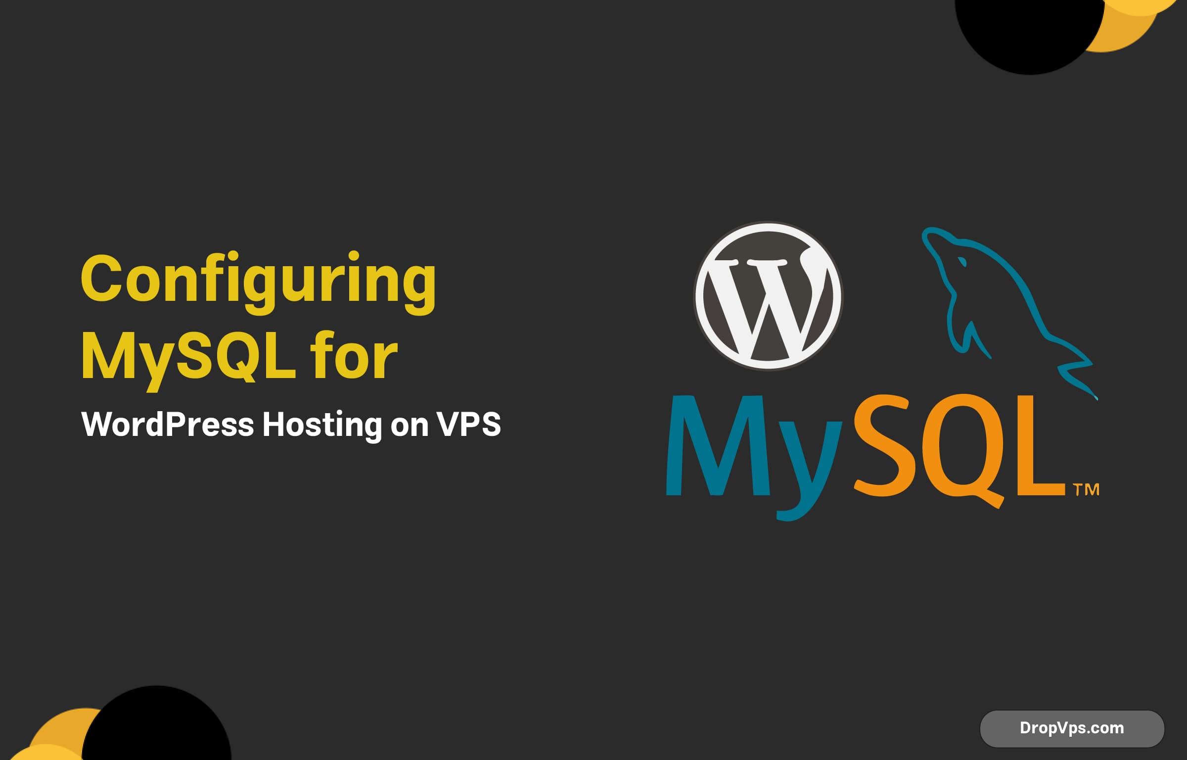 Configuring MySQL for WordPress Hosting on VPS