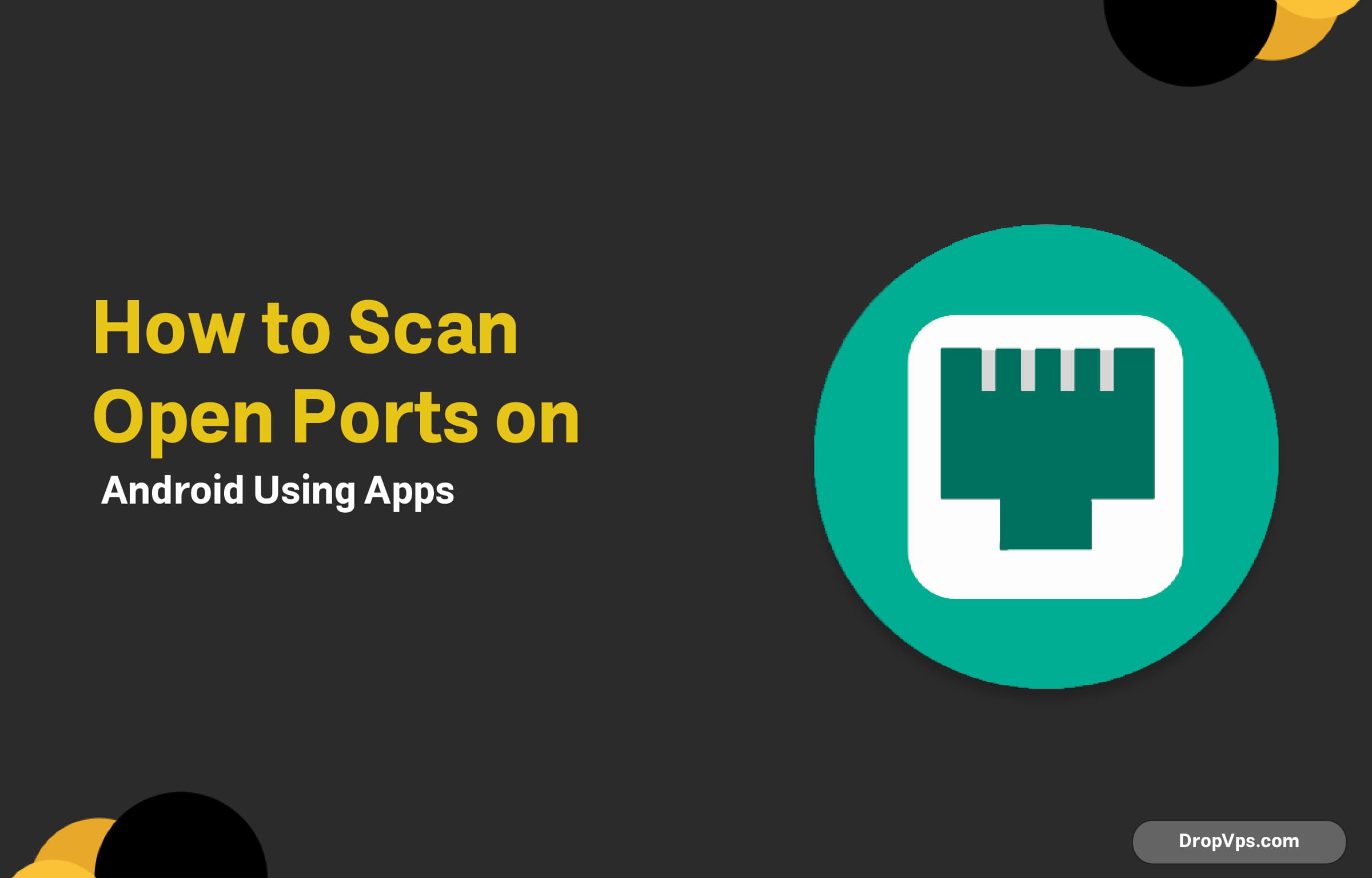How to Scan Open Ports on Android Using Apps