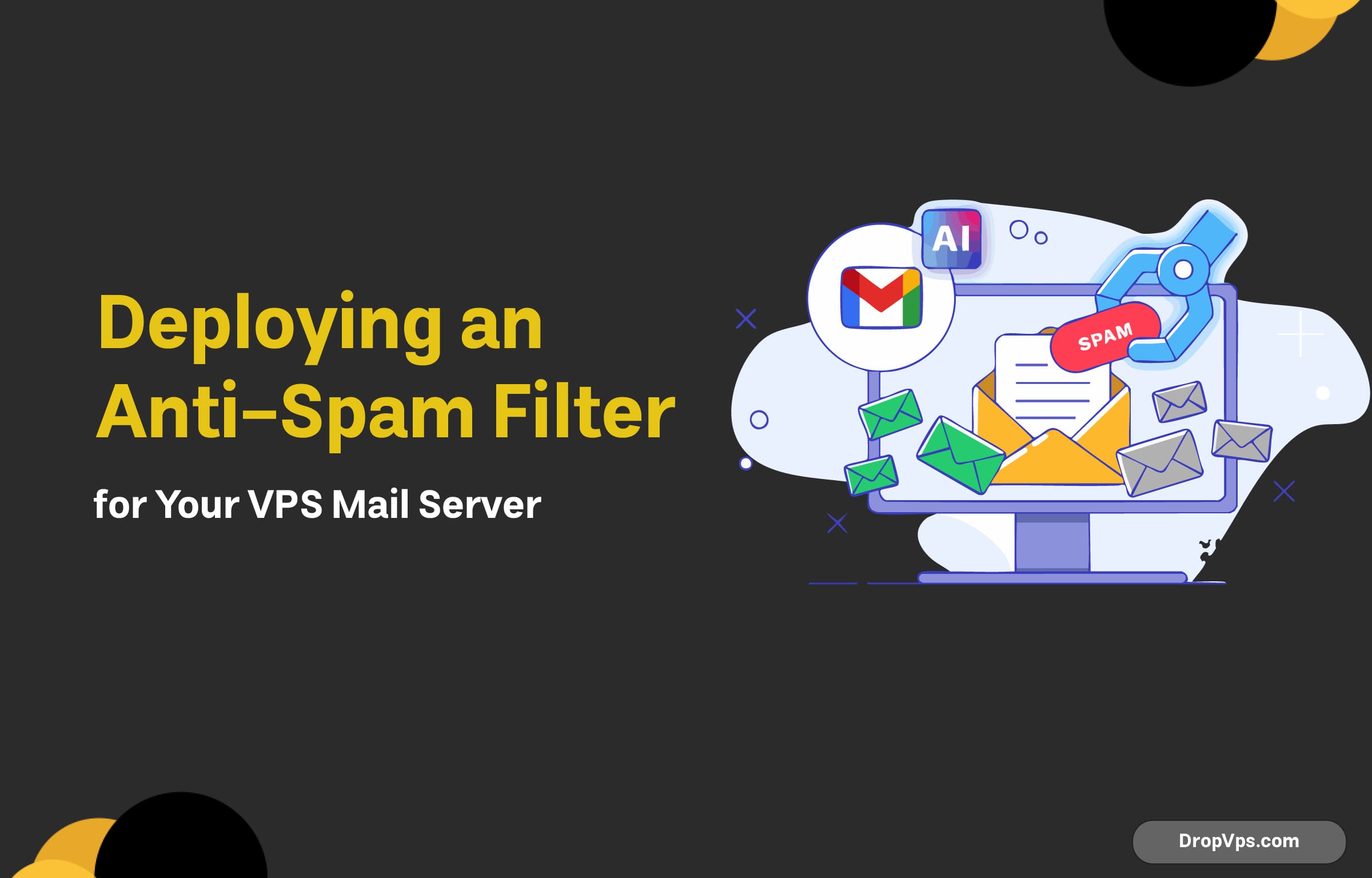 Deploying an Anti-Spam Filter for Your VPS Mail Server