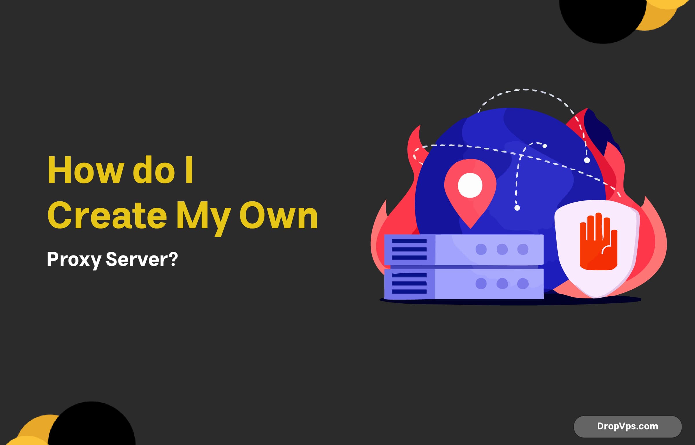 How do I create my own proxy server?