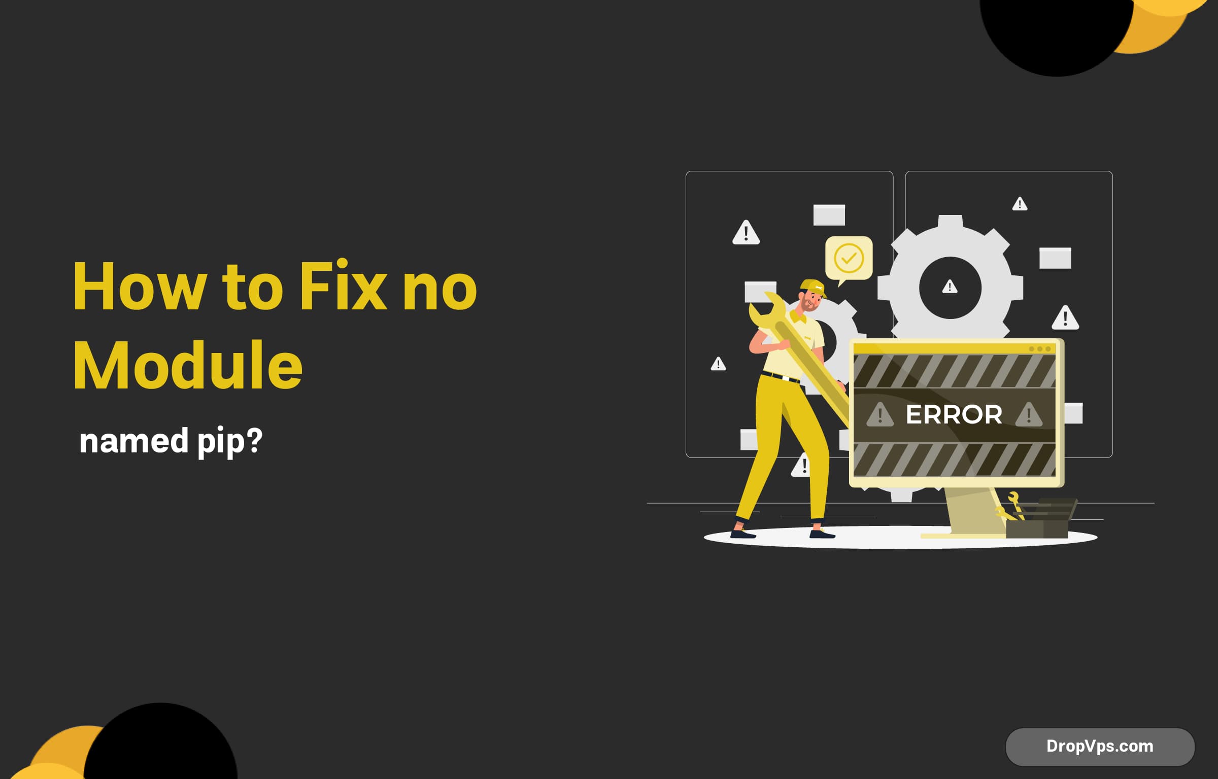 How to Fix No Module named Pip?