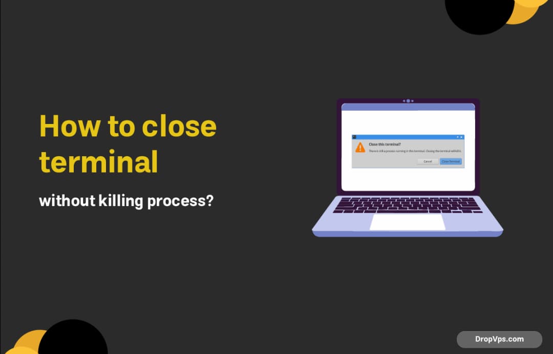How to close terminal without killing process?