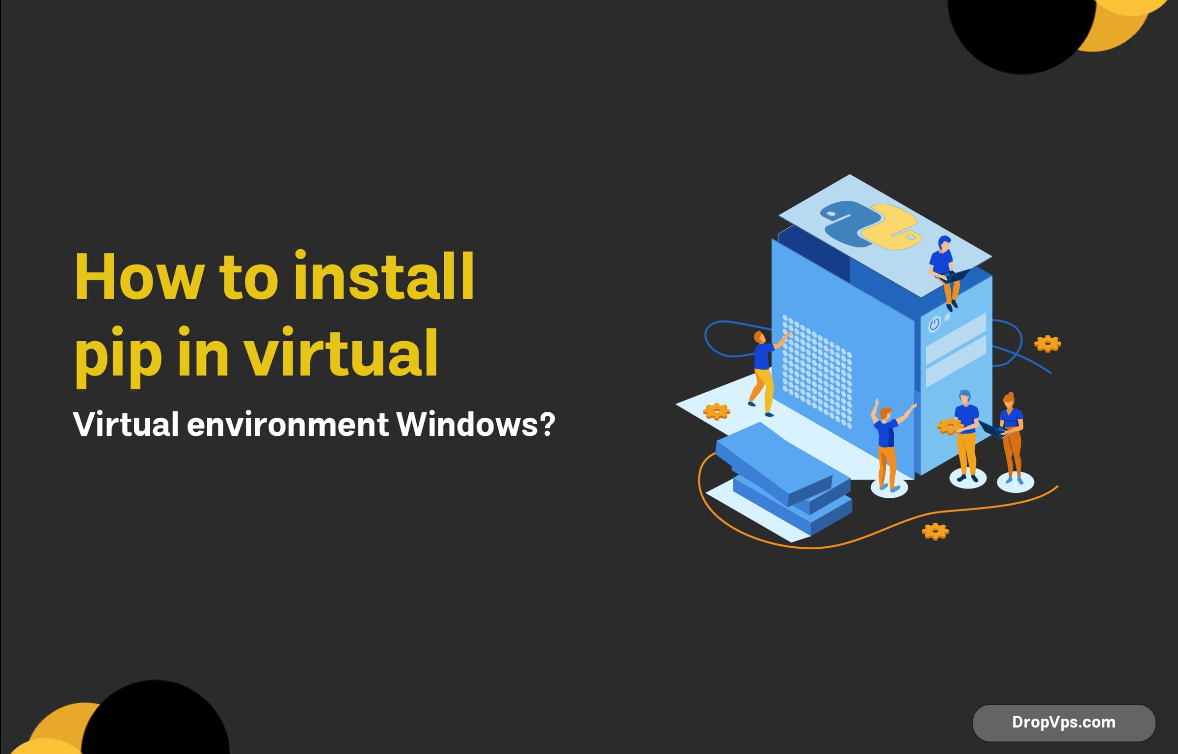 How to install pip in virtual environment Windows?