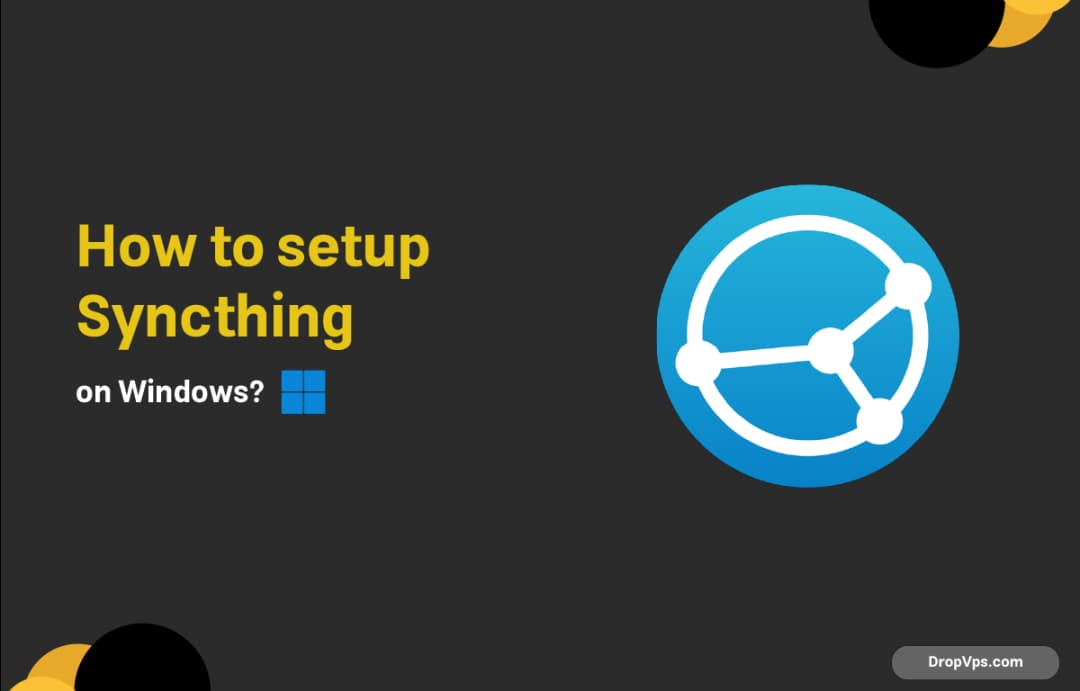 How to setup Syncthing on Windows?