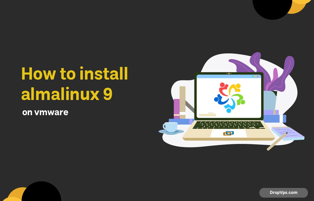 how to install almalinux 9 on vmware ?