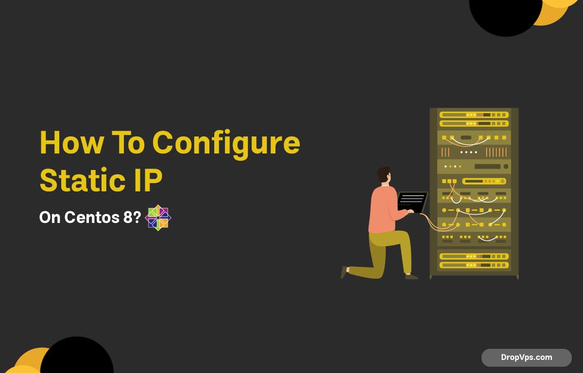 How To Configure Static IP on CentOS 8