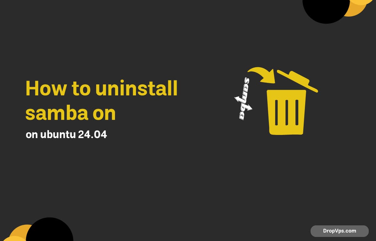 How to Uninstall Samba on Ubuntu 24.04