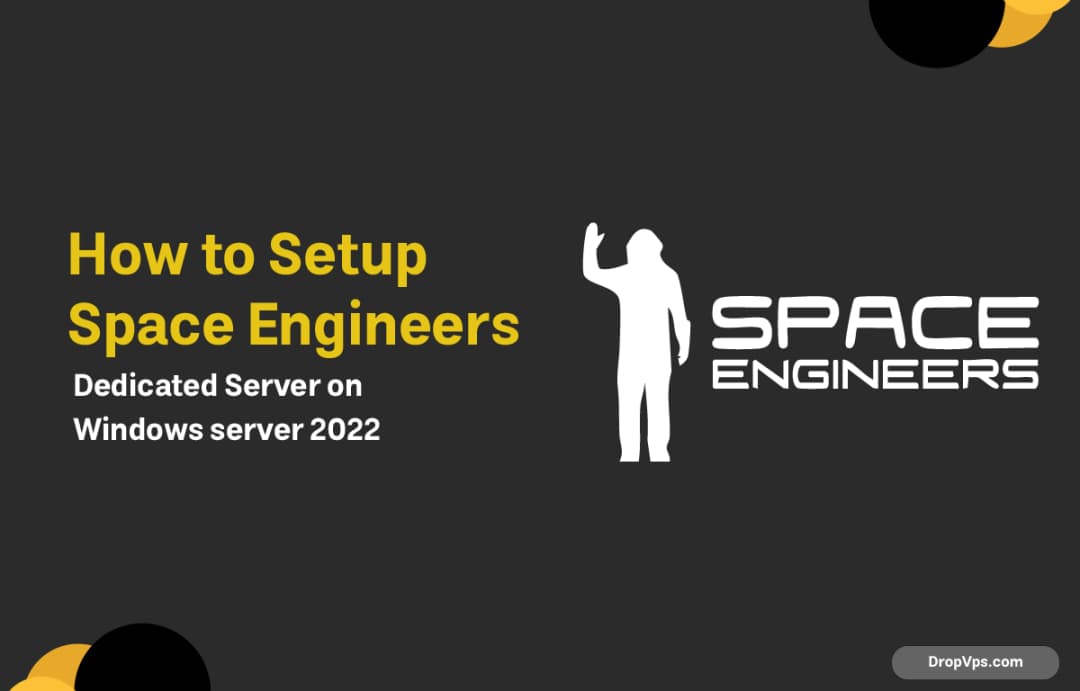 How to Setup Space Engineers Dedicated Server on Windows server 2022