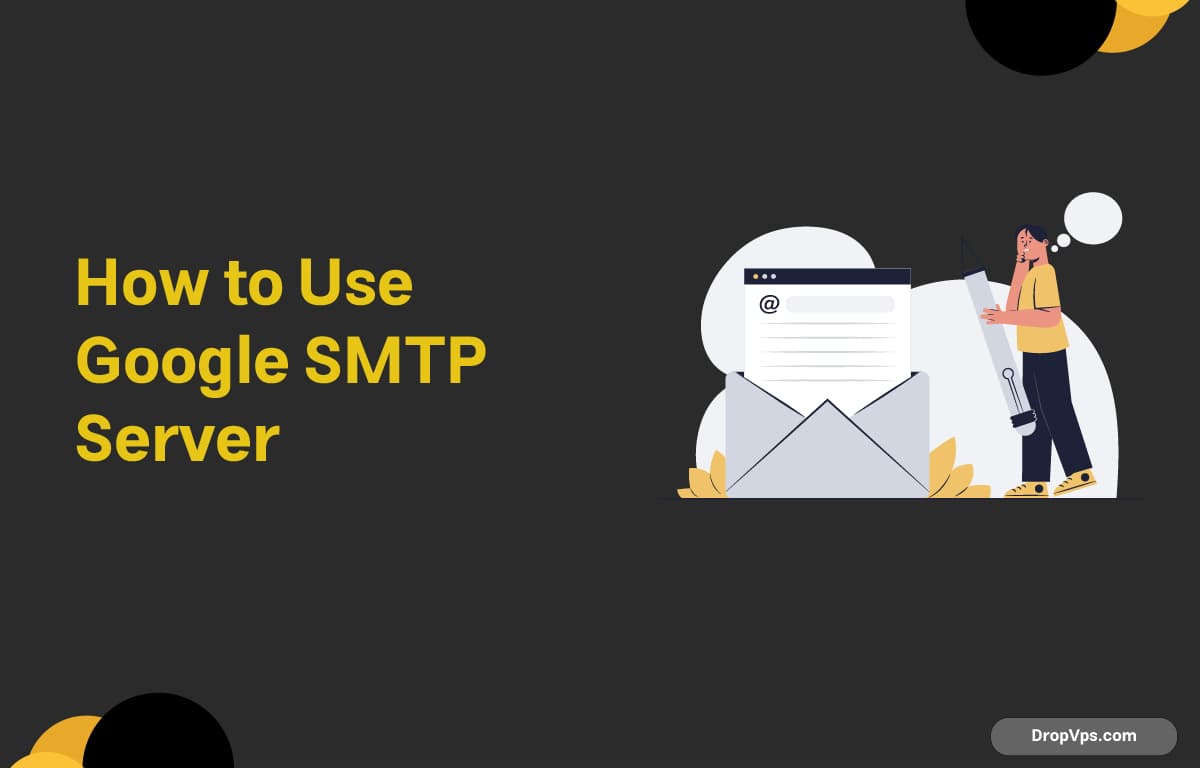 How to Use Google SMTP Server