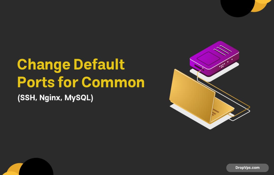 Change Default Ports for Common Services (SSH, Nginx, MySQL)