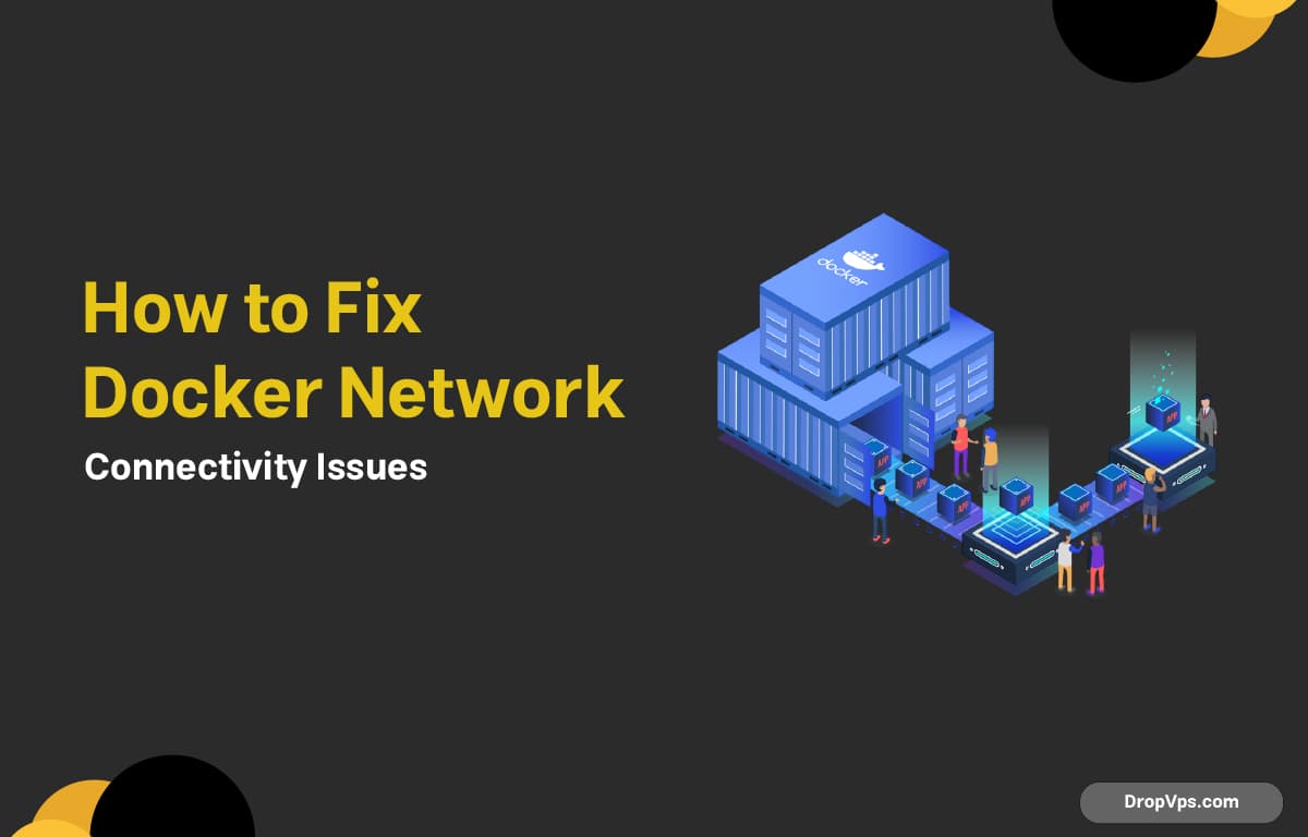 How to Fix Docker Network Connectivity Issues