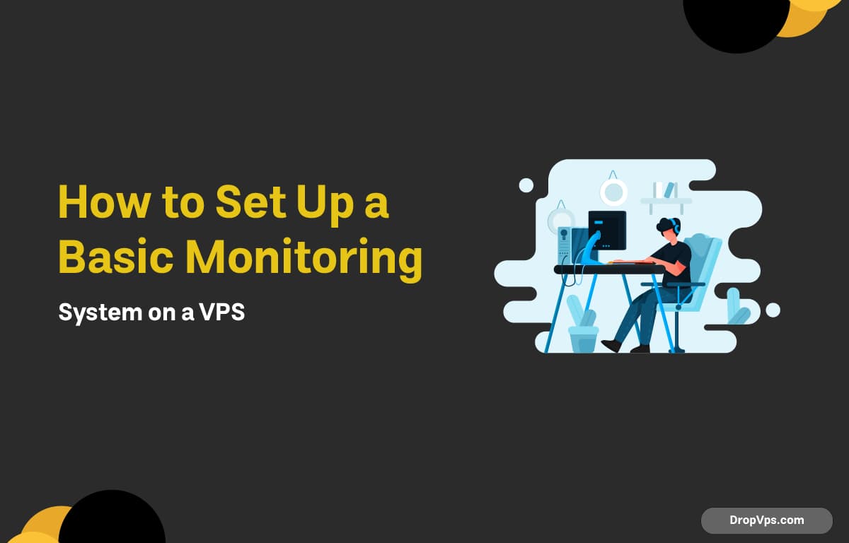 How to Set Up a Basic Monitoring System on a VPS